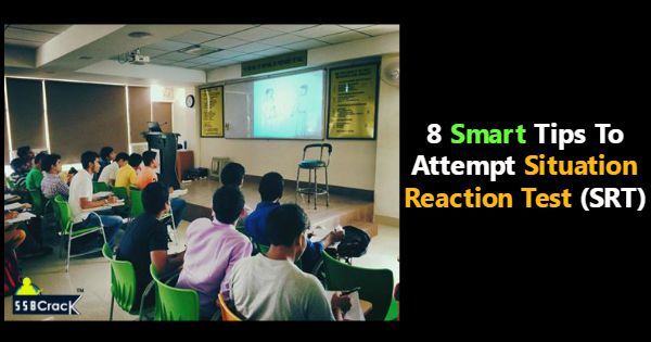 8 Smart Tips To Attempt Situation Reaction Test (SRT)