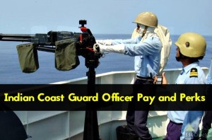 Indian Coast Guard Officer Pay and Perks