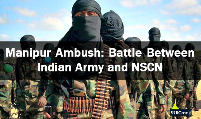 Manipur Ambush Battle Between Indian Army and NSCN