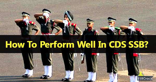 How To Perform Well In CDS SSB