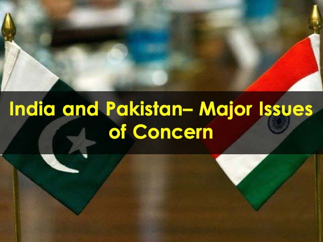 India-and-Pakistan–Major-Issues-of-Concern
