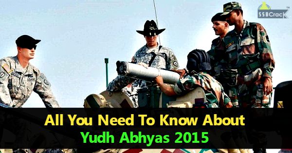 All You Need To Know About Yudh Abhyas 2015