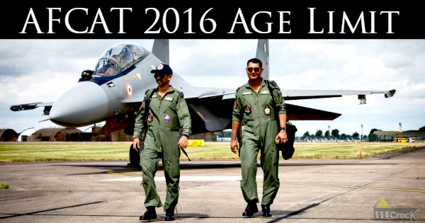 AFCAT 2016 Age Limit afcat 1 and 2