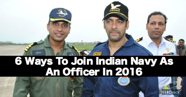 6 Ways To Join Indian Navy As An Officer In 2016