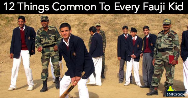 12 Things Common To Every Fauji Kid