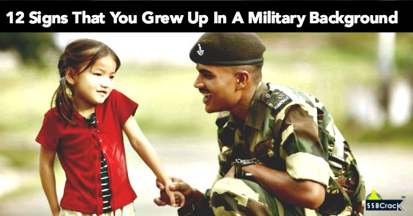 12 Signs That You Grew Up In A Military Background