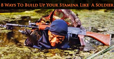 8 Ways To Build Up Your Stamina Like An Indian Army Soldier