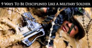 9 Ways To Be Disciplined Like A Military Soldier