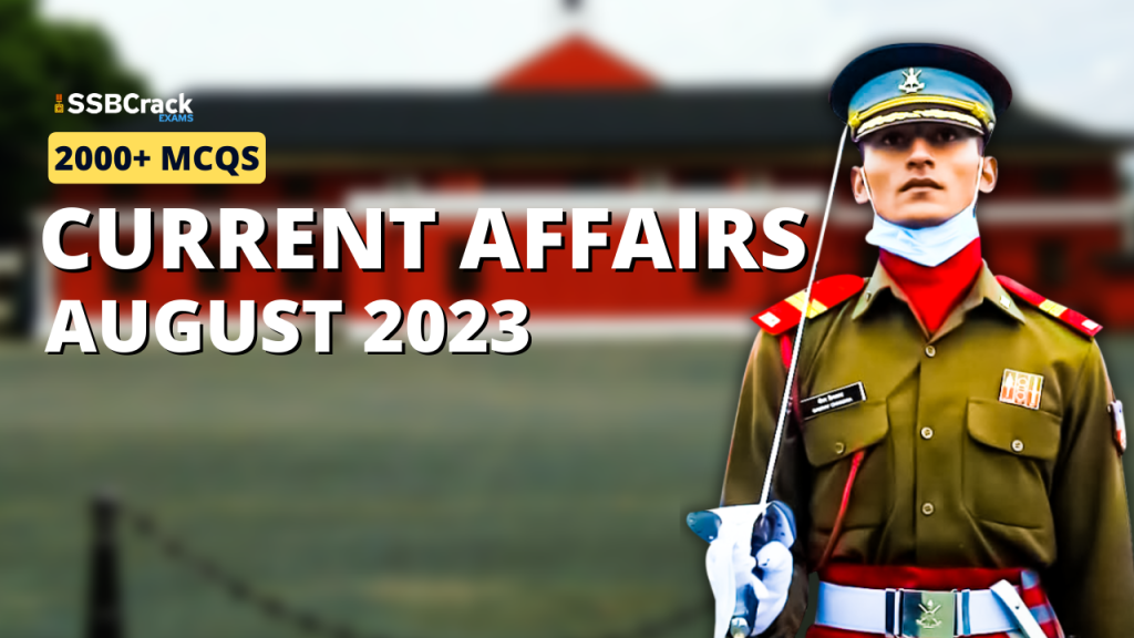 2000+ Current Affairs MCQs August 2023 For NDA CDS AFCAT Defence Exams